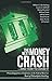 The Next Money Crash and How to Avoid It: Proceedings from a Conference at the Federal Reserve Bank of Philadelphia Building