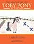 The Adventures of Toby Pony by Amber Long