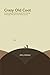 Crazy Old Coot: A Curmudgeon's Stories about Bird Hunting and Life in the North Country