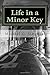 Life in a Minor Key