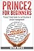 Prince2 for Beginners  by Bryan Mathis