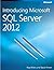 Introducing Microsoft SQL Server 2012