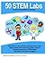 50 Stem Labs - Science Experiments for Kids
