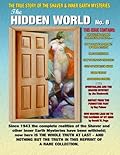 The Hidden World Number 8: The True Story Of The Shaver and Inner Earth Mysteries