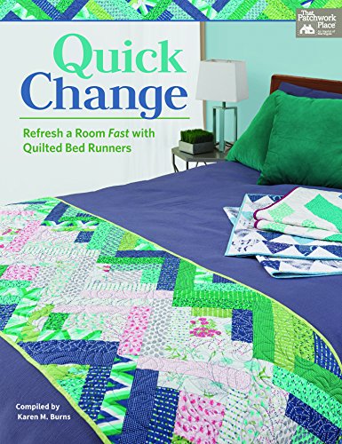 Quick Change: Refresh a Room Fast with Quilted Bed Runners (Paperback)