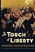 The Torch of Liberty