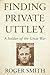 Finding Private Uttley: A Soldier of the Great War