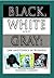 Black, White and Gray: Law and Ethics in Business