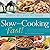 Slow-Cooking Fast!