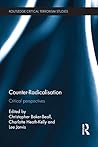 Counter-Radicalisation: Critical Perspectives (Routledge Critical Terrorism Studies)