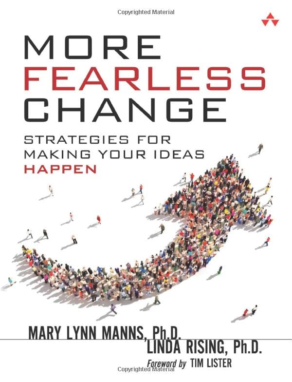 More Fearless Change: Strategies for Making Your Ideas Happen (Paperback)