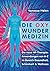 Die Oxy Wunder Medizin: Die neue HF-Therapie: Anwendungen von A-Z im Bereich Gesundheit, Schönheit und Wellness (German Edition)