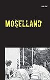Moselland: Luxkrimi (German Edition) Moselland: Luxkrimi (German Edition)