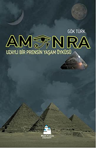 AmonRa Uzaylı Bir Prensin Yaşam Öyküsü (Paperback)
