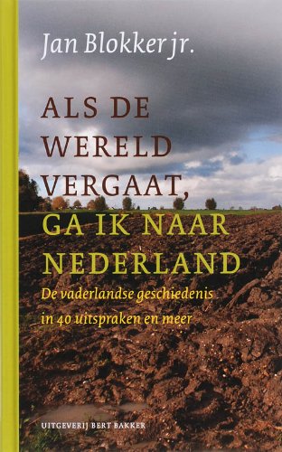Als de wereld vergaat, ga ik naar Nederland (Hardcover)