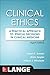 Clinical Ethics: A Practical Approach to Ethical Decisions in Clinical Medicine