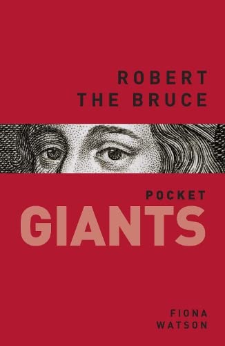 Robert the Bruce: Pocket Giants (Kindle Edition)