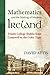 Mathematics and the Making of Modern Ireland: Trinity College Dublin from Cromwell to the Celtic Tiger