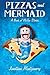 Pizzas & Mermaid: A Book of MeToo Stories (MeeToo Stories)