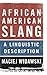 African American Slang: A Linguistic Description
