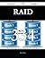 Raid 334 Success Secrets - 334 Most Asked Questions on Raid -... by Randy Glass