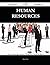 Human Resources 71 Success Secrets - 71 Most Asked Questions ... by Roger Stein