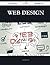 Web Design 243 Success Secrets - 243 Most Asked Questions on ... by Carol Buckley