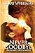 Never Goodbye: An Albany Boys novel