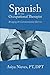 Spanish for the Occupational Therapist: Bridging the Communication Barrier