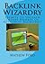 Backlink Wizardry: Secrets To Unleash Insane Number Of Authority Backlinks