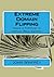 Extreme Domain Flipping: Make A Fortune In Virtual Real Estate !