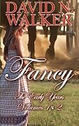 Fancy Series: The Early Years: Volumes 1 & 2