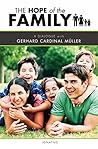 The Hope of the Family: A Dialogue with Cardinal Gerhard Müller