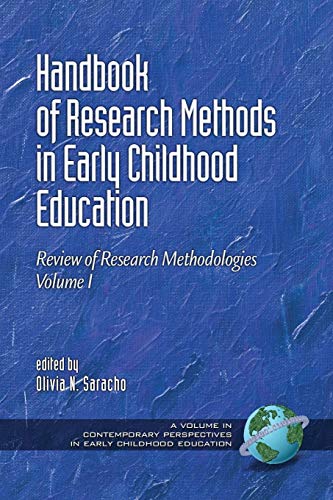 Handbook of Research Methods in Early Childhood Education: Research Methodologies, Volume I (Contemporary Perspectives in Early Childhood Education)