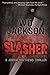 Slasher: A Joshua Matthews Thriller