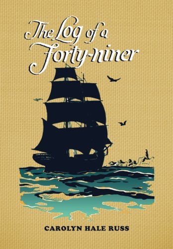 The Log of a Forty-Niner (Paperback)