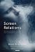 Screen Relations: The Limits of Computer-Mediated Psychoanalysis and Psychotherapy (The Library of Technology and Mental Health)