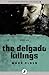 The Delgado Killings