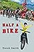 Half A Bike
