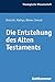 Die Entstehung des Alten Te...