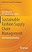 Sustainable Fashion Supply Chain Management: From Sourcing to Retailing (Springer Series in Supply Chain Management, 1)