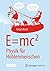 E=mc^2: Physik für Höhlenmenschen (German Edition)