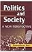 Politics and society: A new...