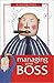 Managing Your Boss by Rashmi Datt