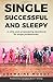 Single, Successful and Slee...