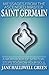 Messages from the Ascended Master Saint Germain: A Workbook of Spiritual Steps to Grow Your Soul
