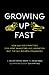 Growing Up Fast: How New Agile Practices Can Move Marketing And Innovation Past The Old Business Stalemates