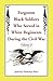 Forgotten Black Soldiers Who Served in White Regiments During The Civil War: Volume II