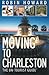Moving to Charleston: The Un-Tourist Guide