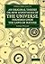 An Original Theory or New Hypothesis of the Universe, Founded upon the Laws of Nature: And Solving by Mathematical Principles the General Phænomena of ... (Cambridge Library Collection - Astronomy)